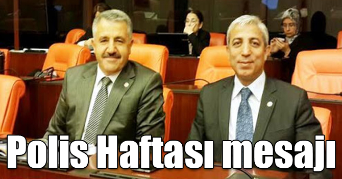 Kars Milletvekilleri Ahmet Arslan ve Yunus Kılıç'ın Polis Haftası mesajı