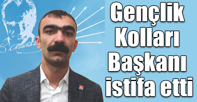 CHP Gençlik Kolları Kars İl Başkanı Uğurcan Vergül istifa etti
