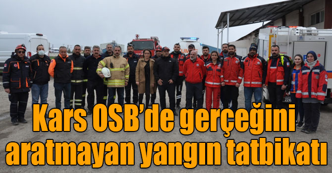 Kars OSB’de gerçeğini aratmayan yangın tatbikatı