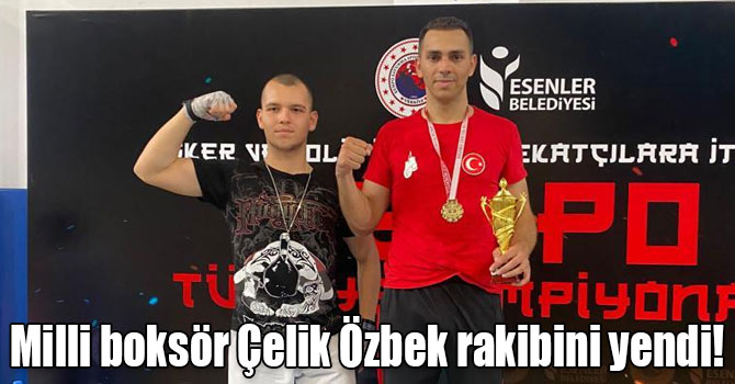 Milli boksör Çelik Özbek rakibini yendi!