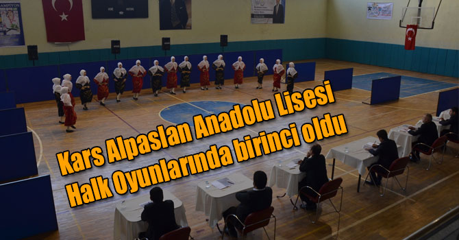 Kars Alpaslan Anadolu Lisesi Halk Oyunlarında birinci oldu