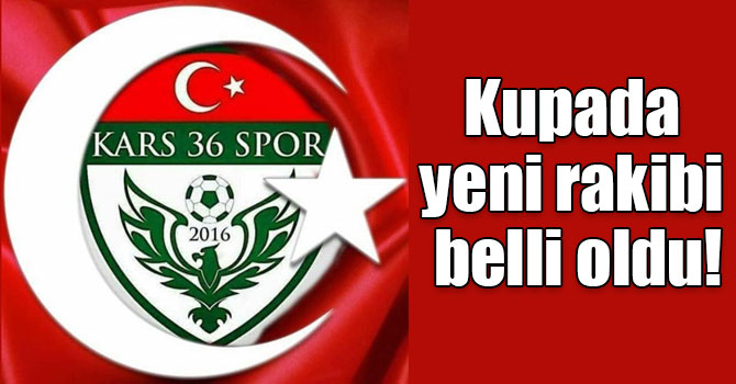 Kars 36 Spor’un Ziraat Türkiye Kupası’nda yeni rakibi belli oldu!