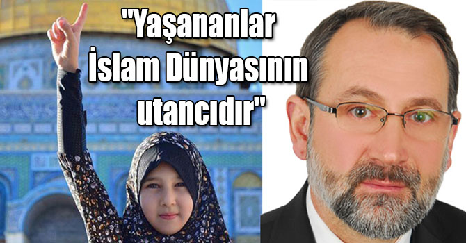 Yasin Aşkın Yıldırım: "Yaşananlar İslam Dünyasının utancıdır"