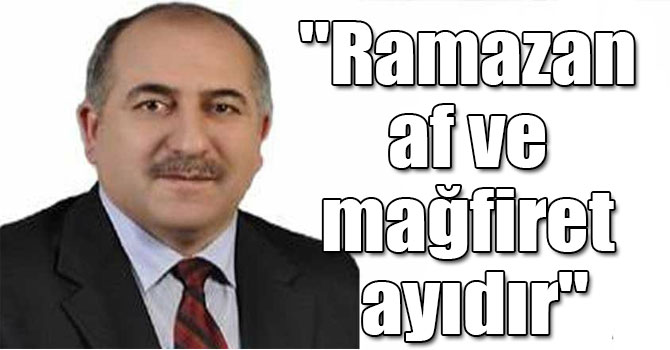 AK Parti Kars Milletvekili Aday Adayı A.Fettah Çetinkaya: "Ramazan af ve mağfiret ayıdır"