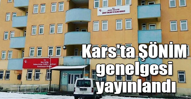 Kars'ta ŞÖNİM genelgesi yayınlandı