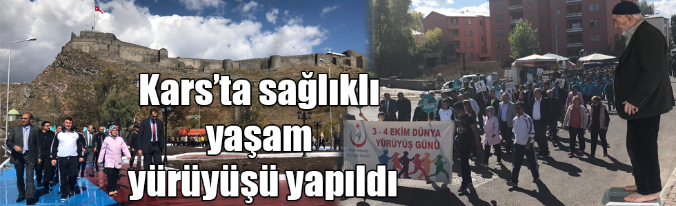 Kars’ta sağlıklı yaşam yürüyüşü yapıldı