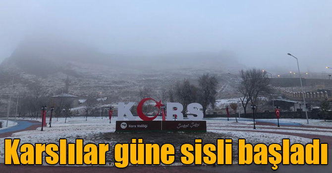Karslılar güne sisli başladı