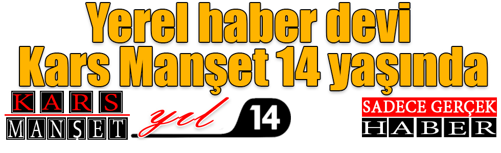 Yerel haber devi Kars Manşet 14 yaşında