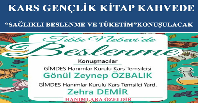 Kars Gençlik Kitap Kahvede 'Tıbbın Nebevide Beslenme' Sempozyumu!