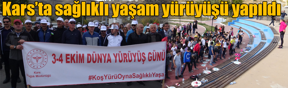 Kars’ta sağlıklı yaşam yürüyüşü yapıldı