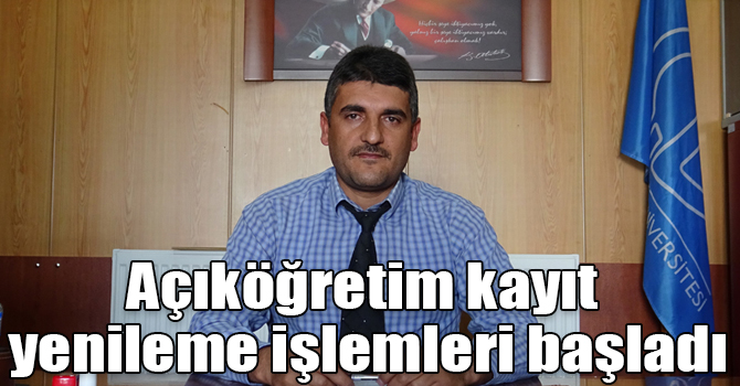 Açıköğretim kayıt yenileme işlemleri başladı