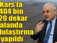 Kars’ta 404 bin 420 dekar alanda toplulaştırma yapıldı