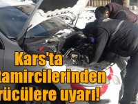 Kars’ta oto tamircilerinden sürücülere uyarı!