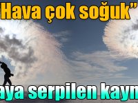 Kars'ta havaya serpilen kaynar su dondu