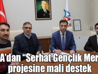 SERKA’dan “Serhat Gençlik Merkezi” projesine mali destek