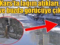 Kars'ta lağım atıkları, kar ve buzda görücüye çıkıyor