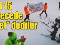 2 bin 600 rakımda eksi 15 derecede bir ömür boyu “evet” dediler