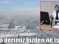Kışın derimiz bizden ne ister?