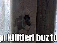 Sarıkamış dondu, kapı kilitleri buz tuttu