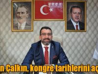 Başkan Çalkın, kongre tarihlerini açıkladı