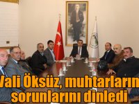 Vali Türker Öksüz, muhtarların sorunlarını dinledi