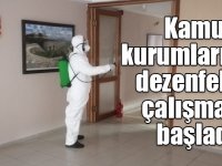 Kamu kurumlarında dezenfekte çalışması başladı