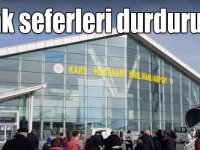 Kars’ta uçak seferleri durduruldu