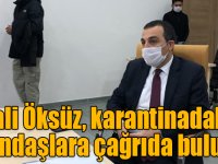Kars Valisi Türker Öksüz, karantinadaki vatandaşlara çağrıda bulundu