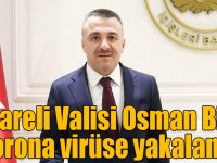 Kırklareli Valisi Osman Bilgin korona virüse yakalandı
