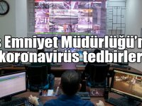 Kars Emniyet Müdürlüğü’nden koronavirüs tedbirleri