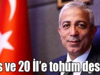 Kars ve 20 İl’e tohum desteği