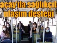 Arpaçay’da korona virüs ile mücadele eden sağlıkçılara ulaşım desteği