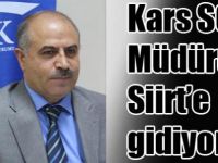 Kars SGK Müdürü Siirt’e gidiyor
