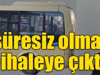 Bilgen, süresiz olmaz dedi ve ihaleye çıktı