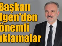 Başkan Bilgen'den önemli açıklamalar