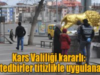 Kars Valiliği kararlı: “Tüm tedbirler titizlikle uygulanacak!”
