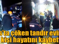 Kars’ta çöken tandır evinde 1 kişi hayatını kaybetti