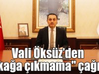 Vali Öksüz’den "sokağa çıkmama" çağrısı!