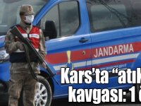 Kars’ta “atık su” kavgası: 1 ölü!