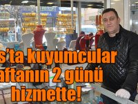 Kars’ta kuyumcular haftanın 2 günü hizmette!