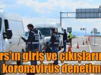 Kars’ın giriş ve çıkışlarında koronavirüs denetimi