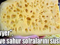 Yaylalardan gelen doğal lezzet "gravyer", iftar ve sahur sofralarını süslüyor