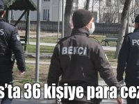 Kars’ta 36 kişiye para cezası!
