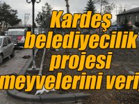 Bursa’dan Arpaçay’a kardeş belediyecilik projesi meyvelerini veriyor