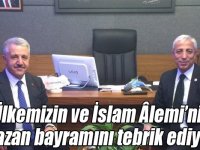 “Ülkemizin ve İslam Âlemi’nin Ramazan bayramını tebrik ediyoruz”