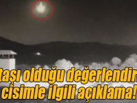 Göktaşı olduğu değerlendirilen cisimle ilgili açıklama!