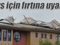 Kars için fırtına uyarısı
