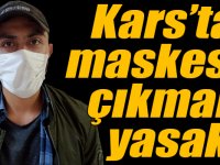 Kars’ta bazı bölgelerde maskesiz çıkma yasaklandı