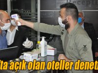 Kars’ta açık olan oteller denetlendi