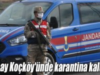 Arpaçay Koçköy'ünde karantina kaldırıldı